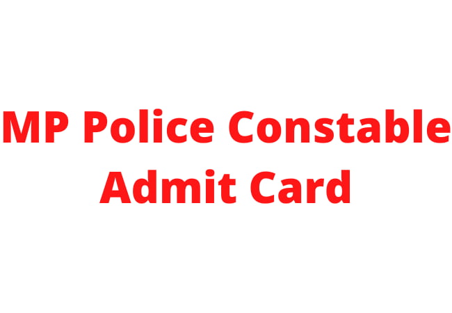 MP Police Constable Admit Card 2021: Written Exam and Hall Ticket 6