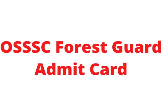 OSSSC Forest Guard Admit Card 2021: Exam Date and Call Letter 5