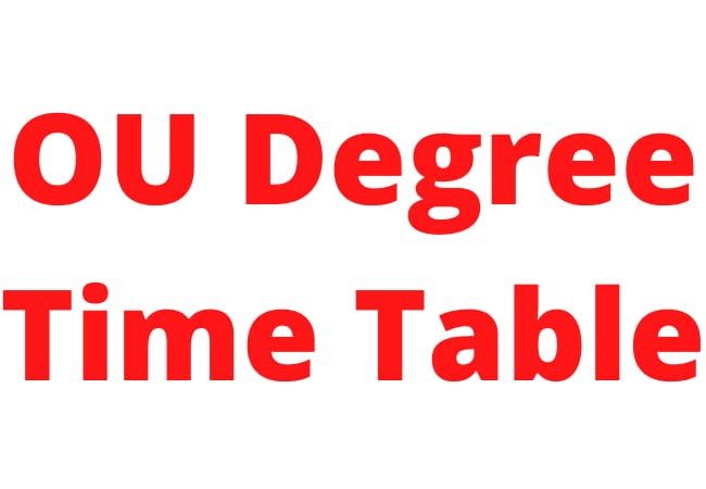OU Degree Time Table 2021: Osmania University BA/B.SC/B.Com Timetable 2