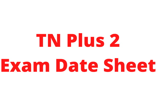 TN Plus 2 Exam Date Sheet 2021: 2nd-year board exam schedule 2