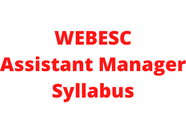 WEBESC Assistant Manager Syllabus 2021: Exam pattern 1